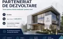 Parteneriat dezvoltare clinica/bloc in Oradea Parteneriat dezvoltare clinica/bloc in Oradea