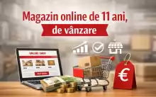 Magazin online cu istoric de 11 ani, cu potential