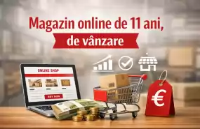 Magazin online cu istoric de 11 ani, cu potential